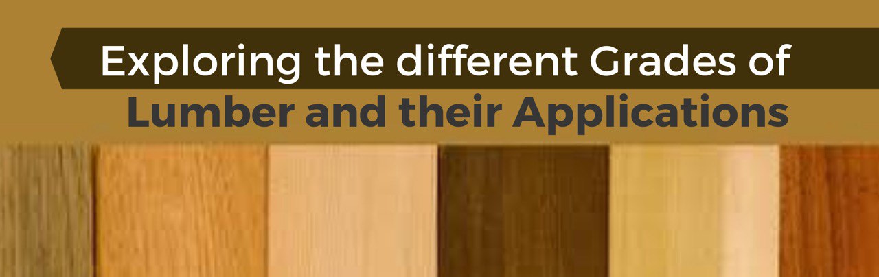 Exploring the Different Grades of Lumber and their Applications