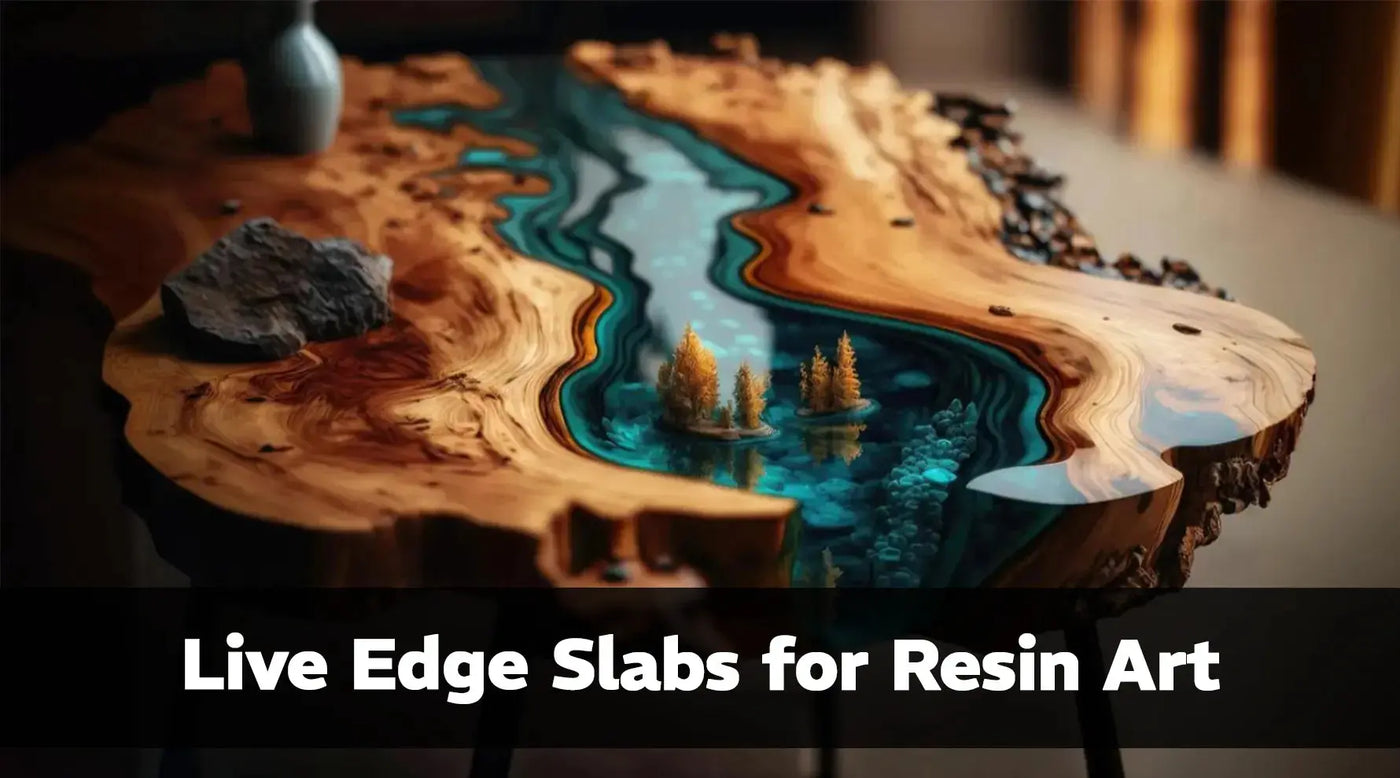 Live-Edge Slabs for Resin Art