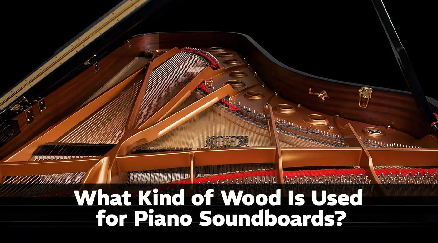 What Kind of Wood Is Used for Piano Soundboards?