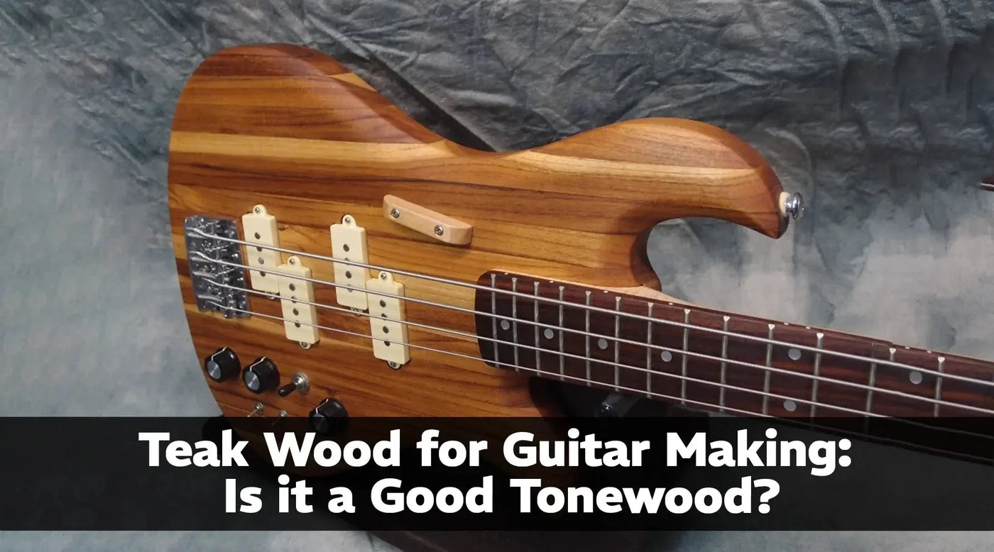 Teak Wood for Guitar Making: Is It a Good Tonewood?