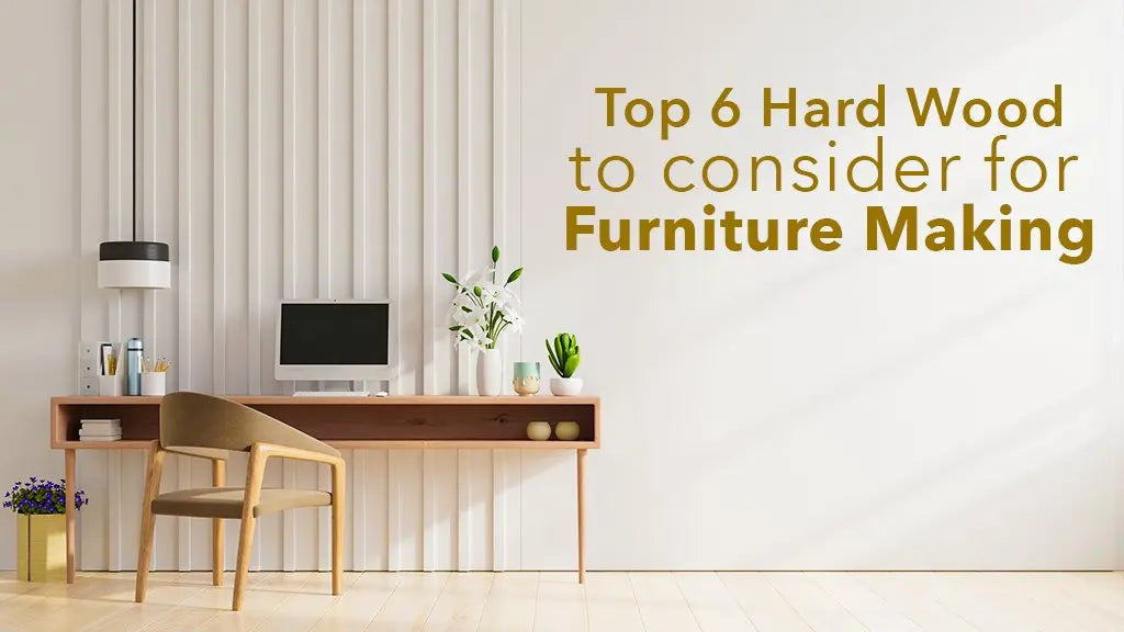 Top 6 Hardwoods to Consider for Furniture Making
