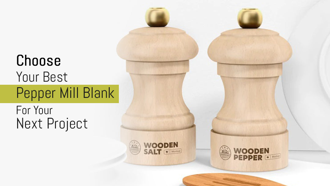 Choose the best pepper mill blank for your next project - Exotic Wood Zone