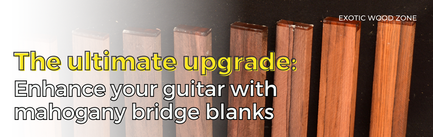 The Ultimate Upgrade: Enhance Your Guitar with Mahogany Bridge Blanks