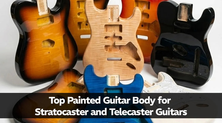 Top Painted Guitar Body for Stratocaster and Telecaster Guitars