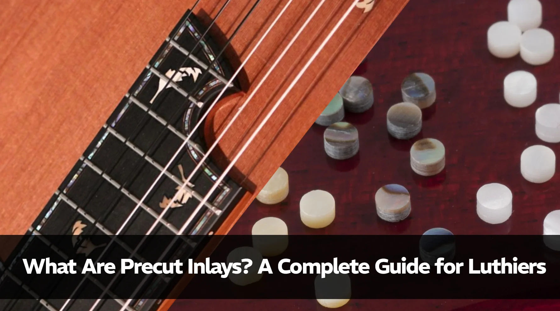 What Are Precut Inlays? A Complete Guide for Luthiers