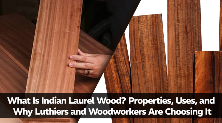 What Is Indian Laurel Wood? Properties, Uses, and Why Luthiers and Woodworkers Are Choosing It