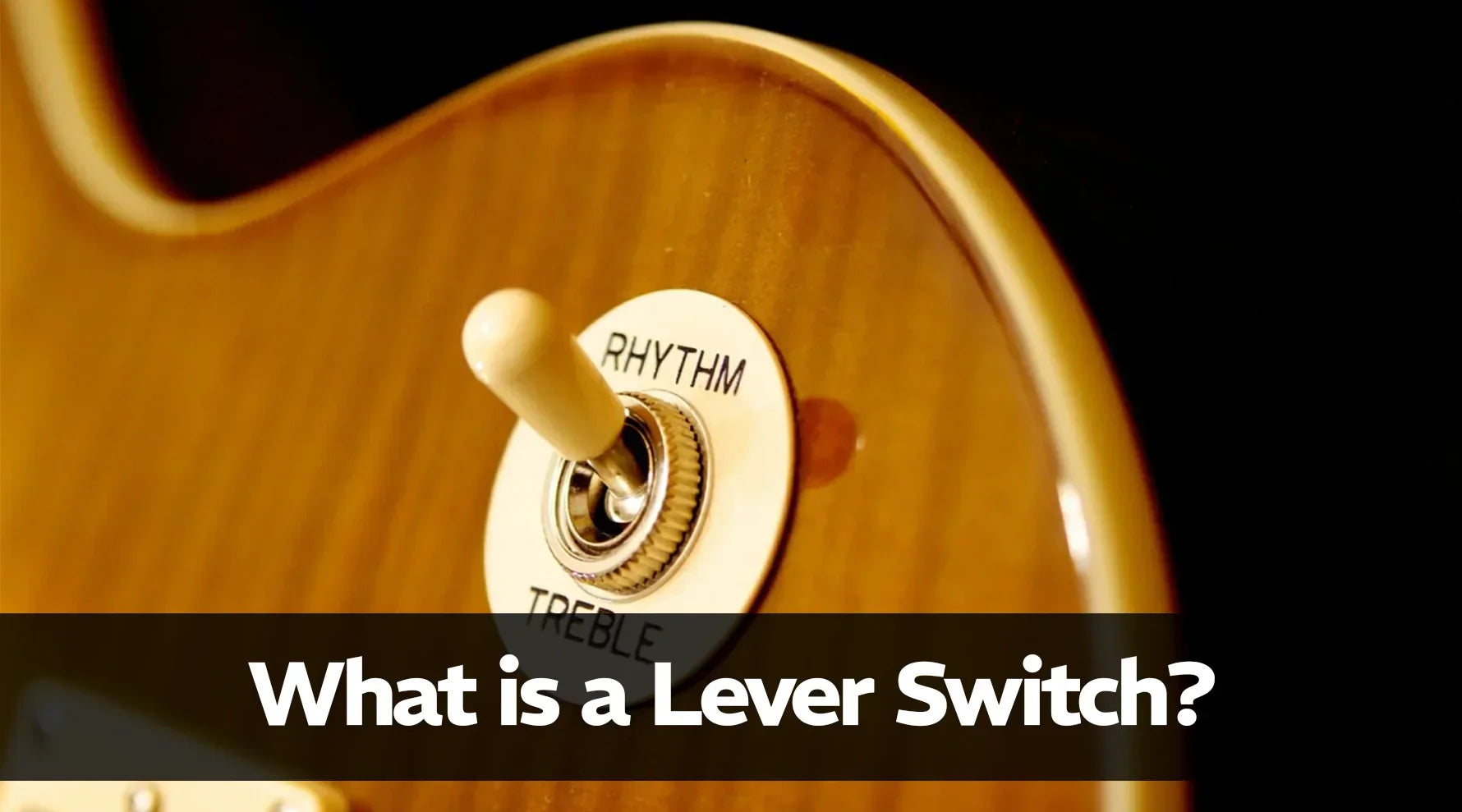 Guitar Lever Switch Guide – Exotic Wood Zone