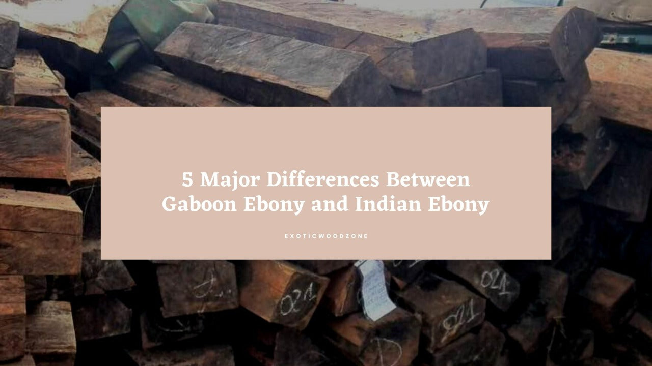 Differnces between Gaboon Ebony and Indian Ebony
