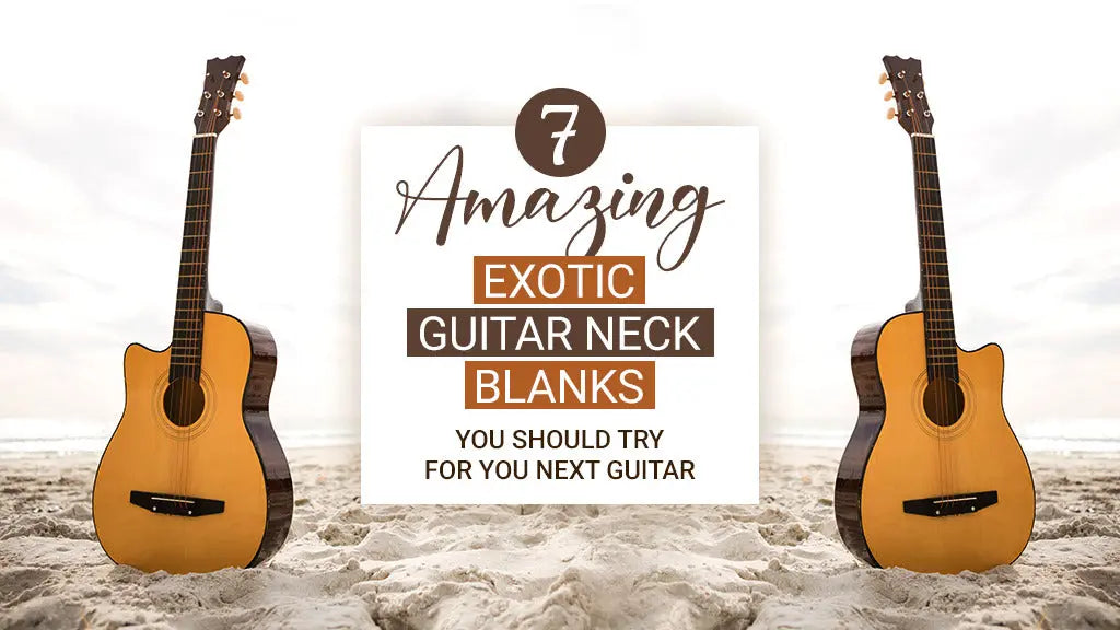 7-Amazing-Exotic-Guitar-Neck-Blanks-you-should-try-for-your-next-guitar Exotic Wood Zone