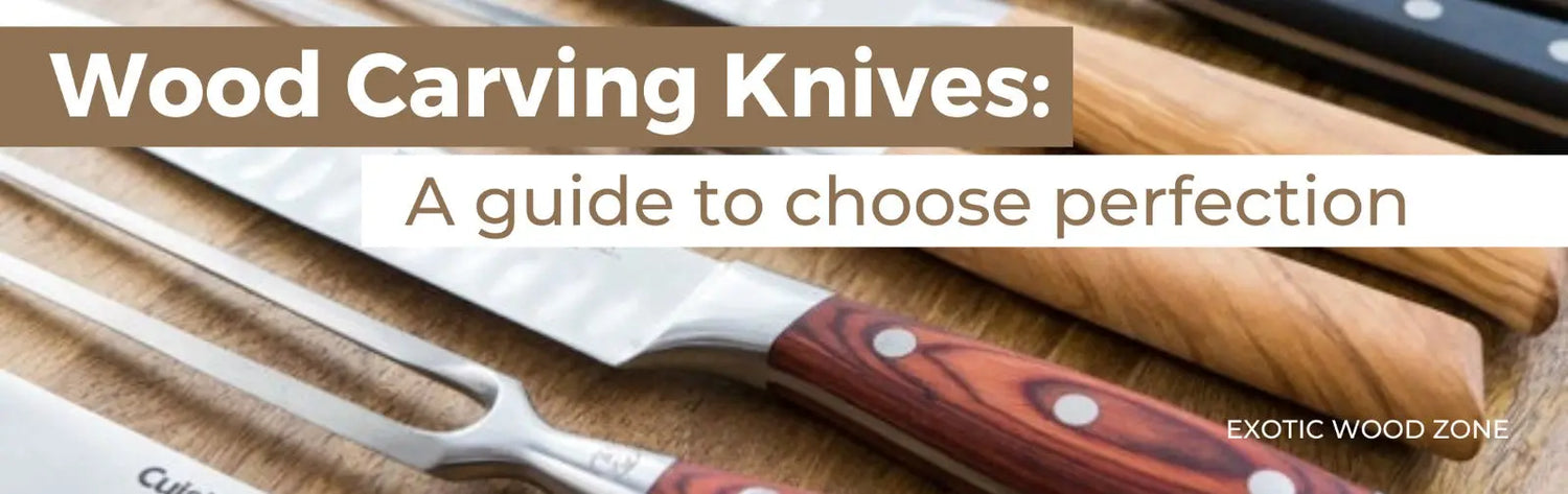 Wood-carving-knives-A-guide-to-choose-perfection Exotic Wood Zone