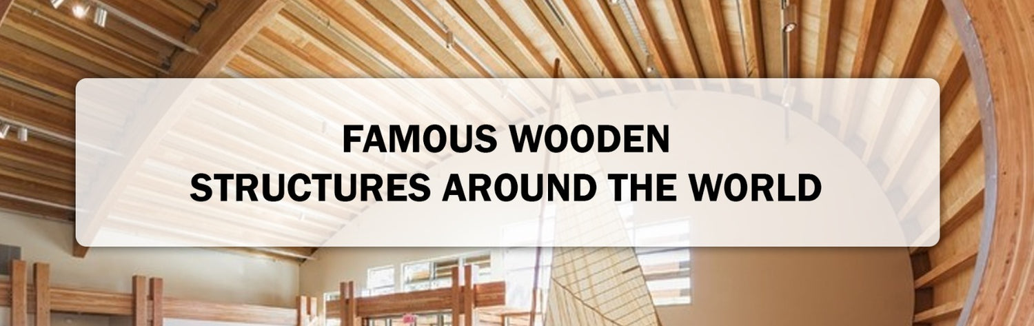 Famous Wooden Structures Around the World