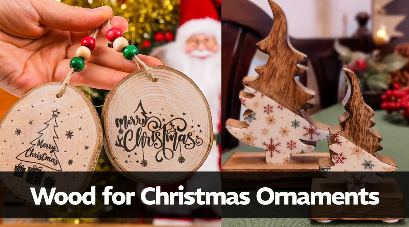 Wood for Christmas Ornaments