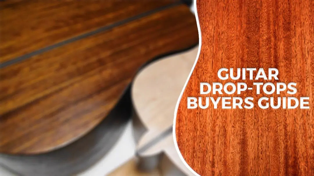 Guitar-drop-tops-buyers-guide Exotic Wood Zone