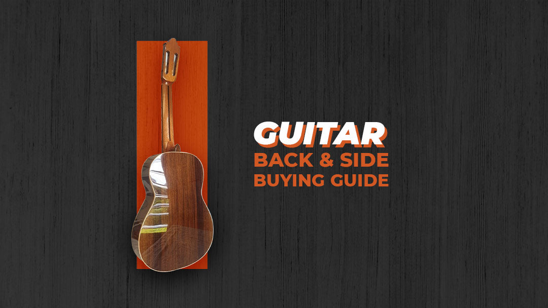 Guitar Back and Side Buying Guide