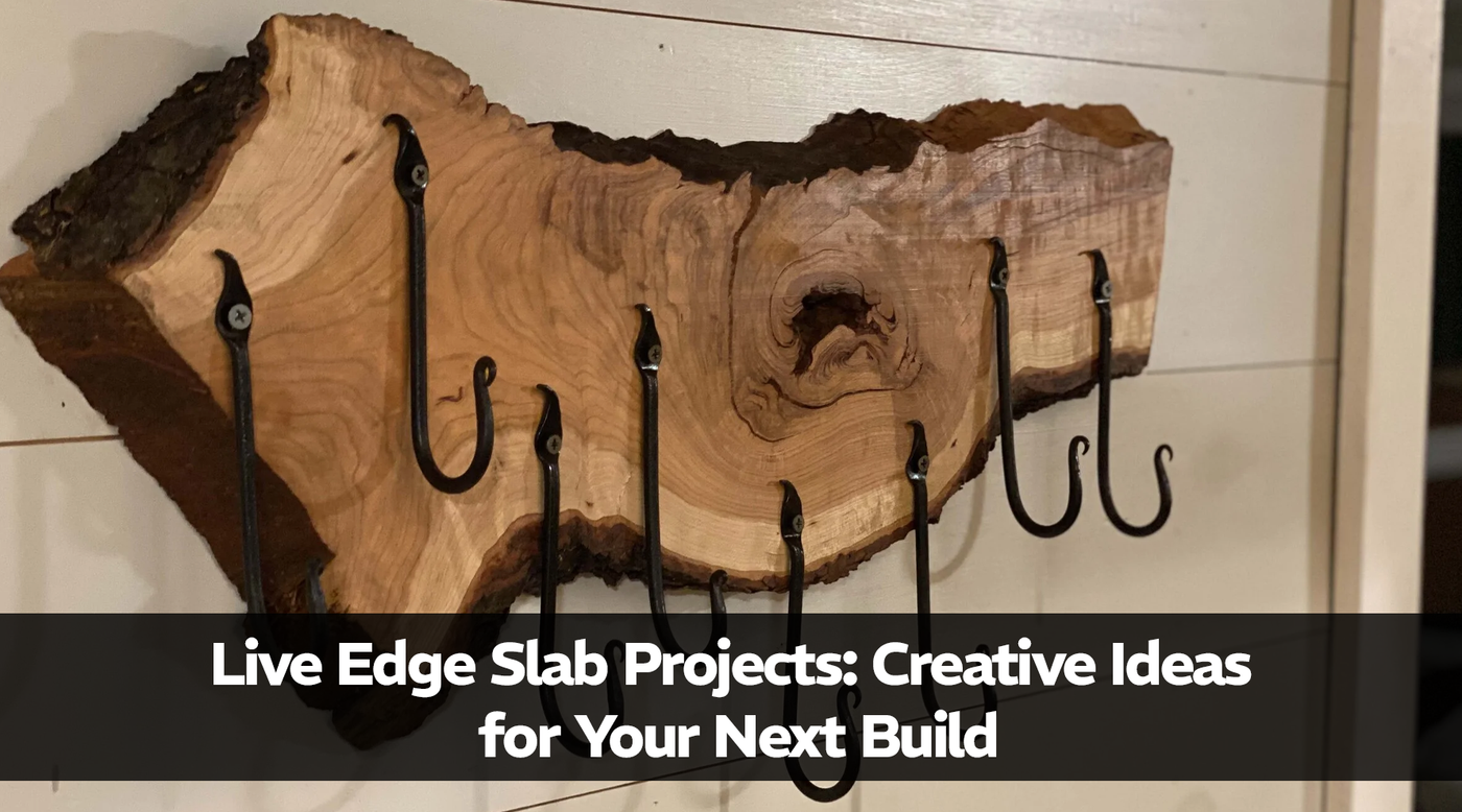 Live Edge Slab Projects: Creative Ideas for Your Next Build