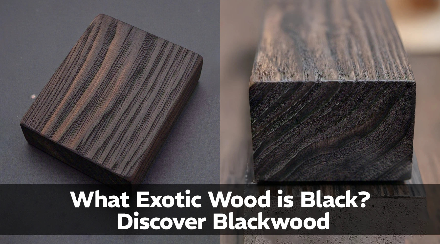 What Exotic Wood is Black? Discover Blackwood