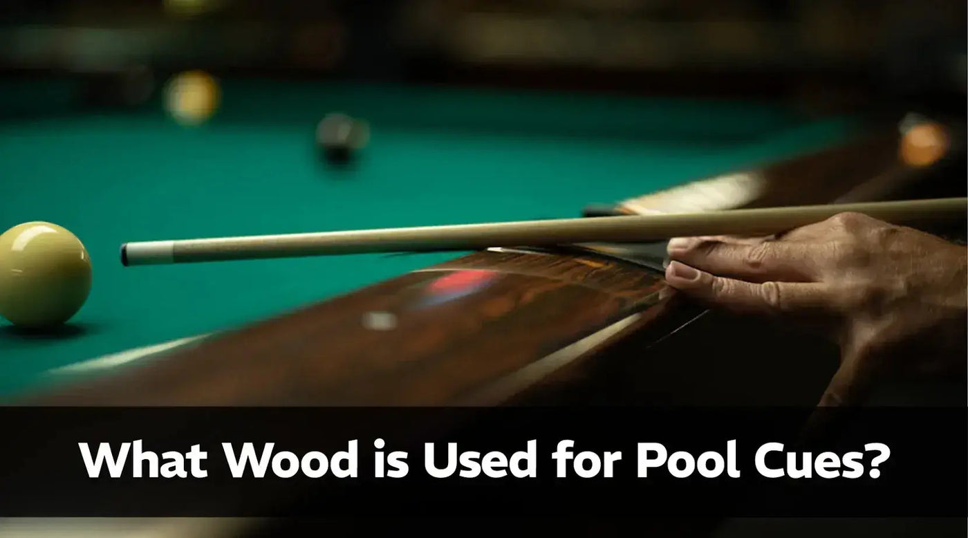 What Wood is Used for Pool Cues?