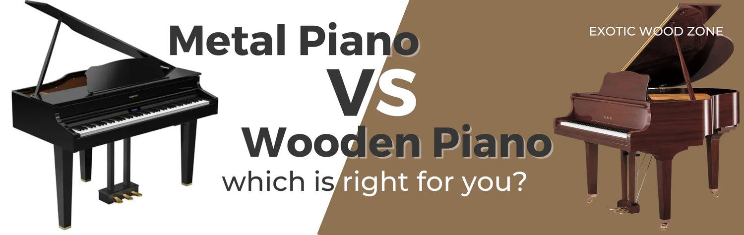 Metal-Piano-vs-Wooden-Piano-Which-is-Right-for-You Exotic Wood Zone